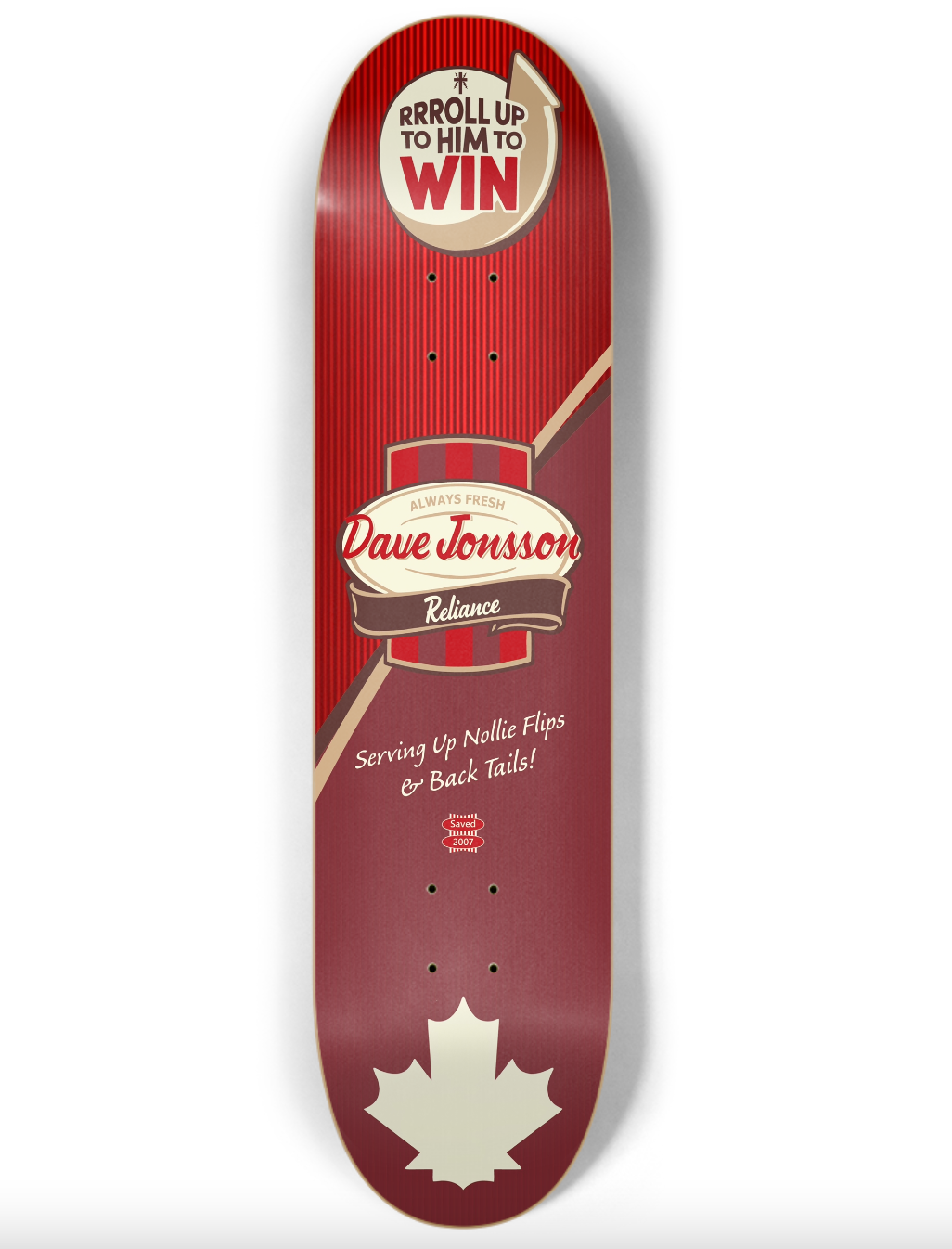 Dave Jonsson "Always Fresh" Pro Model